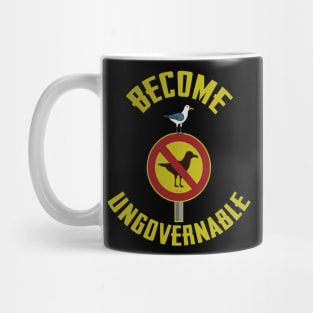 Become Ungovernable Seagull Meme Mug